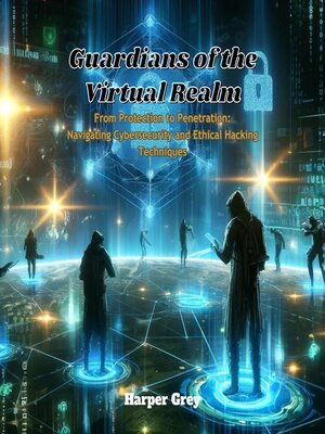 cover image of Guardians of the Virtual Realm